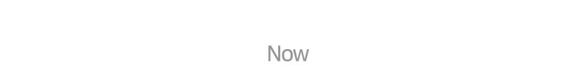 Now
